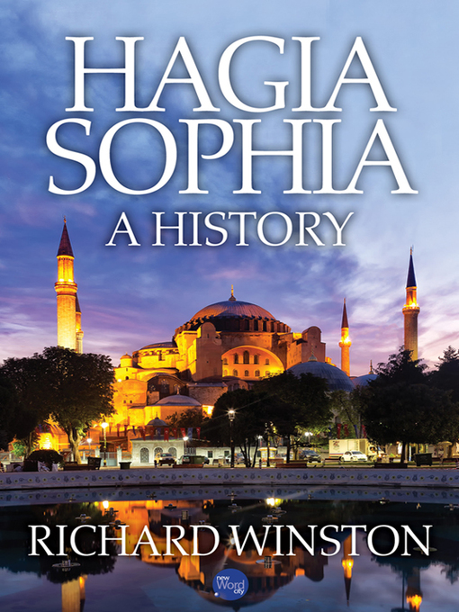 Title details for Hagia Sophia, A History by Richard Winston - Available